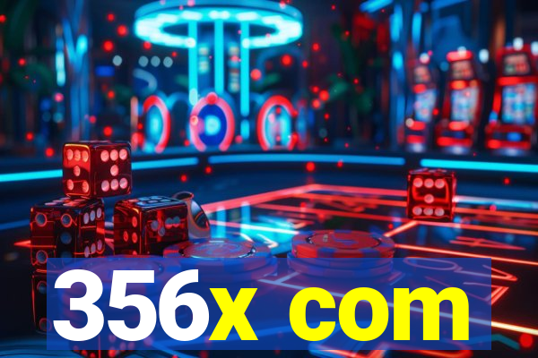 356x com